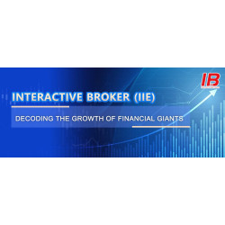 Interactive Broker (IIE) - Decoding the Growth of Financial Giants