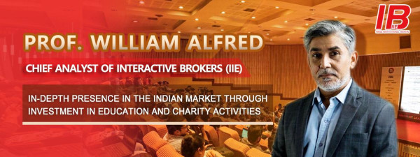 Prof. William Alfred, Chief Analyst of Interactive Brokers (IIE) In-depth Presence in the Indian Market through Investment in Education and Charity activities