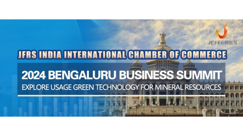 JFRS India International Chamber of Commerce joined “2024 Bengaluru Business Summit” Exploring New Green Technology Use for Mineral Resources