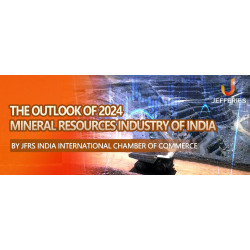 The Outlook of 2024 Mineral Resources Industry of India by Professor Research Team of JFRS India International Chamber of Commerce