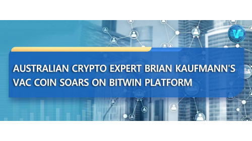 Australian Crypto Expert Brian Kaufmann's VAC Coin Soars on BitWin Platform