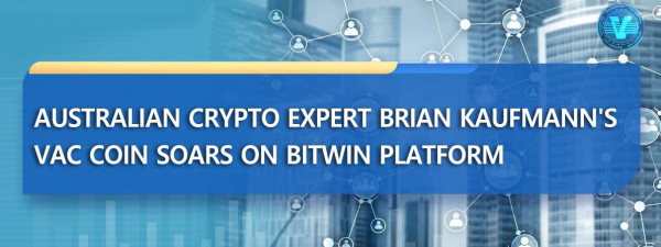 Australian Crypto Expert Brian Kaufmann's VAC Coin Soars on BitWin Platform