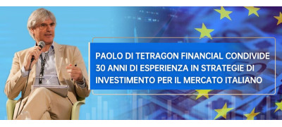 Paolo di Tetragon Financial condivide 30 anni di esperienza in strategie di investimento per il mercato italiano