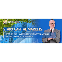 STARX Capital Markets Expands ESG Investment Initiatives Across Europe and North America